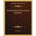 The Psychology Of The Ancient Egyptians