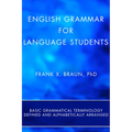 English Grammar for Language Students (Stapled Booklet): Basic Grammatical Terminology Defined and Alphabetically Arranged