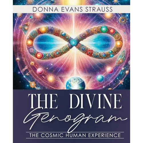 The Divine Genogram: The Cosmic Human Experience