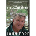 This Cider Still Tastes Funny!: Further Adventures of a Game Warden in Maine