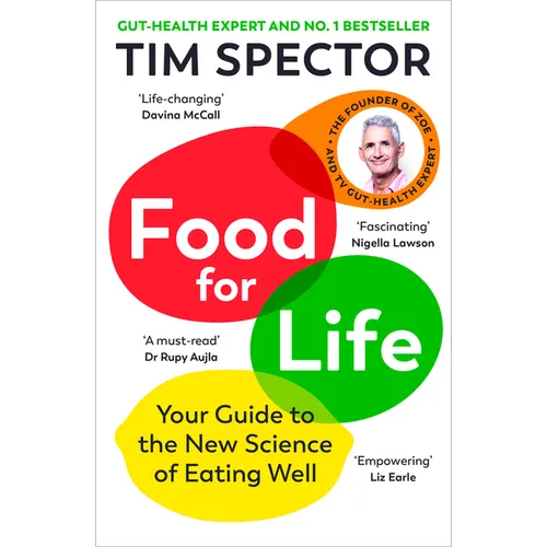 Food for Life: Your Guide to the New Science of Eating Well