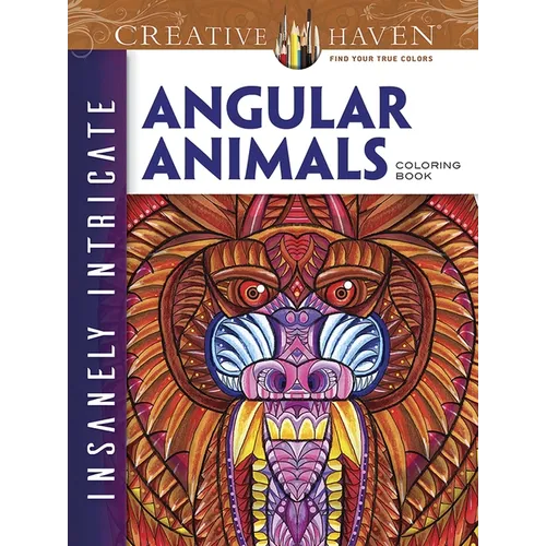 Creative Haven Insanely Intricate Angular Animals Coloring Book