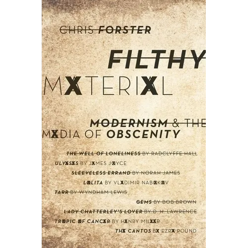 Filthy Material: Modernism and the Media of Obscenity