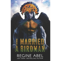 I Married A Birdman