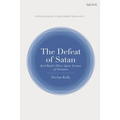 The Defeat of Satan: Karl Barth's Three-Agent Account of Salvation