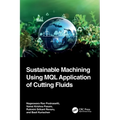 Sustainable Machining Using Mql Application of Cutting Fluids
