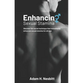 Enhancing Sexual Stamina: "The Secret Technique that all men can use to effortlessly and discreetly enhance their sexual stamina and control their eja