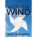With the Wind: Finding Victory Within
