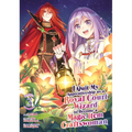 I Quit My Apprenticeship as a Royal Court Wizard to Become a Magic Item Craftswoman (Manga) Vol. 3