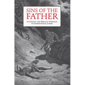 Sins of the Father: A Catholic and Biblical Approach to Generational Curses