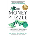 The Money Puzzle: A Family's Guide to Putting the Financial Pieces in Place