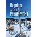 Requiem for a Phantom God