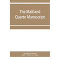 The Maitland quarto manuscript
