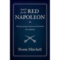Search for the Red Napoleon: Ukraine, Spring of 1919 and Aftermath, War Journal