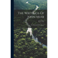The Writings Of John Muir: The Mountains Of California