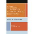 Critical Theories in International Relations: Identity and Security Dilemma
