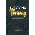 Surviving to Thriving: A Six-Step Blueprint to Narcissistic Abuse Healing and Recovery