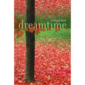 Dreamtime: A Happy Book