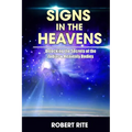 Signs in the Heavens: Divine Secrets of the Zodiac and the Heavenly Bodies