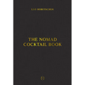 The Nomad Cocktail Book: [A Cocktail Recipe Book]