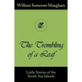 The Trembling of a Leaf (Little Stories of the South Sea Islands)
