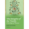 The Integrity of the Family & the Role of Parents