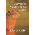 Capybaras: Nature's Social Giants