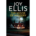 The House of Mystery: a gripping crime thriller full of twists