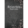 Melancholy Daydreams