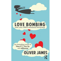Love Bombing: Reset Your Child's Emotional Thermostat