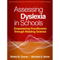Assessing Dyslexia in Schools: Empowering Practitioners Through Reading Science