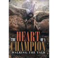 The Heart of a Champion: Walking the Talk