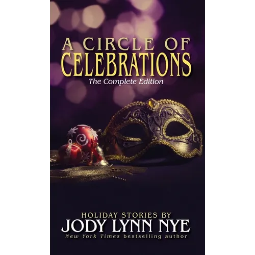 A Circle of Celebrations: The Complete Edition