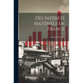Des Intérets Matériels en France