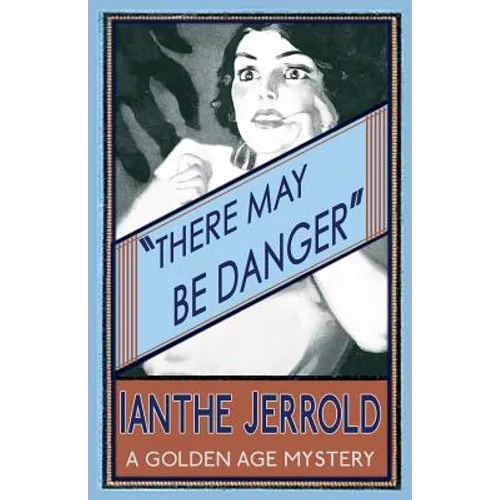 There May Be Danger