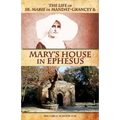 The Life of Sr. Marie de Mandat-Grancey & Mary's House in Ephesus