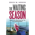 The Waiting Season: What to Do When God Has You in a Holding Pattern