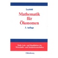 Mathematik Für Ökonomen: Formale Grundlagen Der Wirtschaftswissenschaften