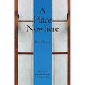 A Place Nowhere