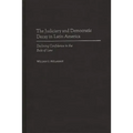 The Judiciary and Democratic Decay in Latin America: Declining Confidence in the Rule of Law