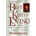 The Best Kind of Loving: Black Woman's Guide to Finding Intimacy, a