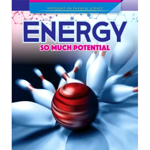 Energy: So Much Potential