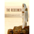 The Redeemer: A Musical Journey Through the Life of Jesus the Christ