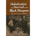 Globalization and Survival in the Black Diaspora: The New Urban Challenge