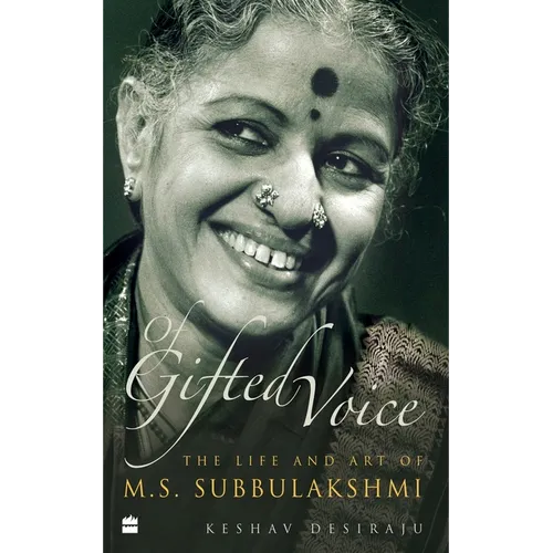 Of Gifted Voice: The Life and Art of M.S. Subbulakshmi