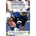 Cougar Converts: Life-Changing Stories from BYU Athletics