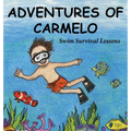 Adventures of Carmelo-Swim Survival Lessons