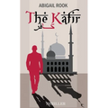 The Kafir: The Unbeliever