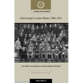 Allen Leeper's Letters Home, 1908-1912: An Irish-Australian at Edwardian Oxford: Volume 67