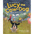 The Adventures of Lucy the Cow Dog: When Storms Howl